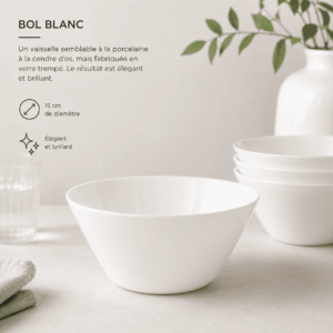 Un BOL BLANC de 15 cm est posé sur une table de couleur claire, avec à l'arrière-plan des bols empilés, un vase et une plante verte. Un texte en français met en avant l'élégance et l'éclat du bol, ainsi que son diamètre de 15 cm.